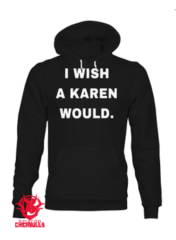 I Wish A Karen Would