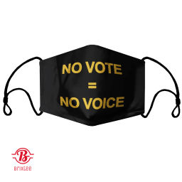 No Vote = No Voice - MADE IN USA