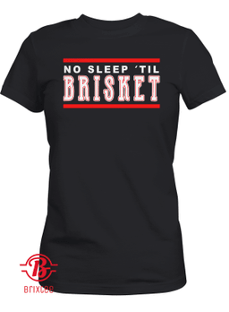 No Sleep 'Til Brisket