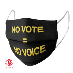 No Vote = No Voice - MADE IN USA