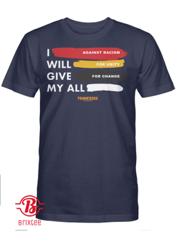 I Against Racism Will For Unity Give For Change My All T-Shirt