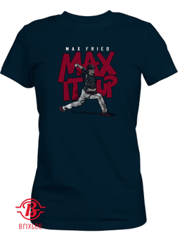 Max Fried - Max It Up T-Shirt, Atlanta Braves