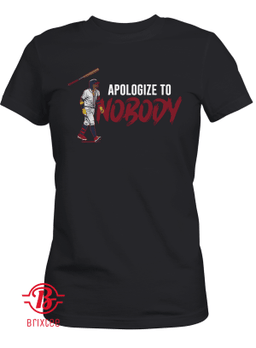 Ronald Acuña - Apologize To Nobody Shirt, Atlanta Braves