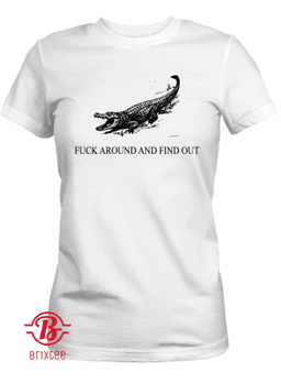 Crocodile Fuck Around And Find Out T-Shirt - Chicabulls