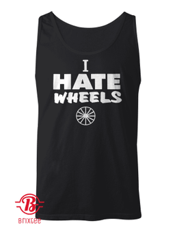 I Hate Wheels