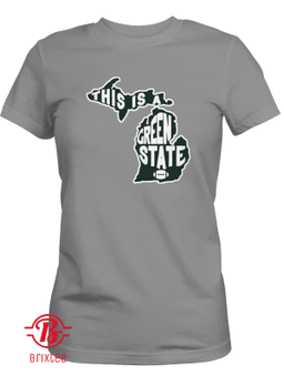This Is A Green State, East Lansing, ML - College FB
