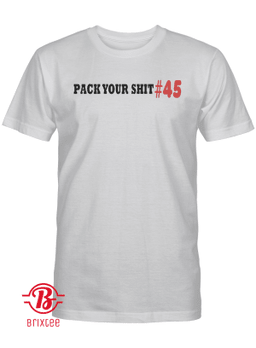Pack Your Shit #45 T-Shirt