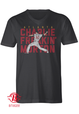 Charlie Morton - Charlie Freakin' Morton Atlanta, Atlanta Braves