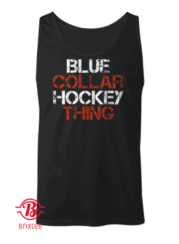Blue Collar Hockey Thing - Philly Hockey