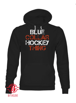 Blue Collar Hockey Thing - Philly Hockey