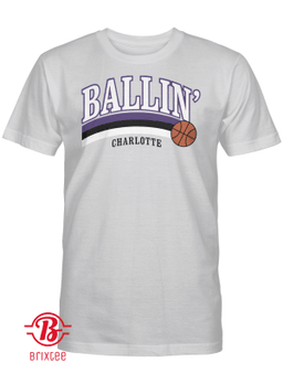 Ballin' T-Shirt - Charlotte Basketball