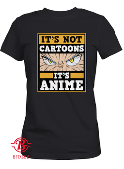 It's Not Cartoons It's Anime