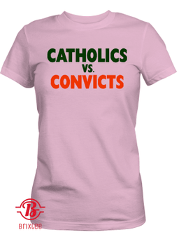 Catholics Vs Convicts T-Shirt - Chicabulls