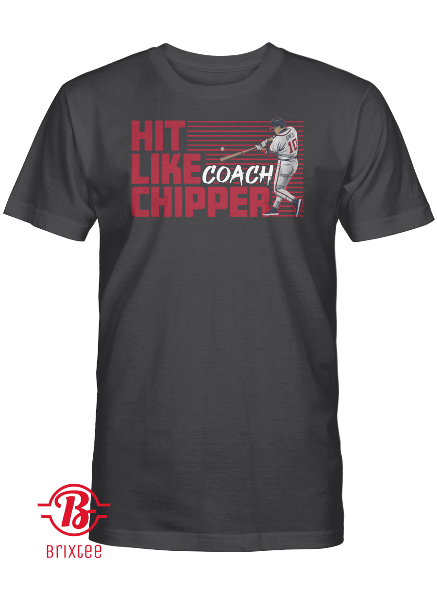 Hit Like Coach Chipper, Chipper Jones - Atlanta Braves