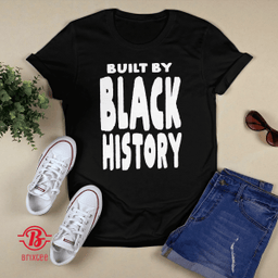 Built By Black History Shirt + Hoodie NBA 2022