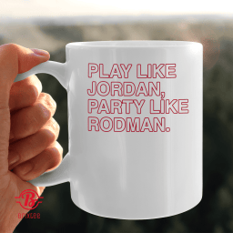 Play Like Jordan, Party Like Rodman