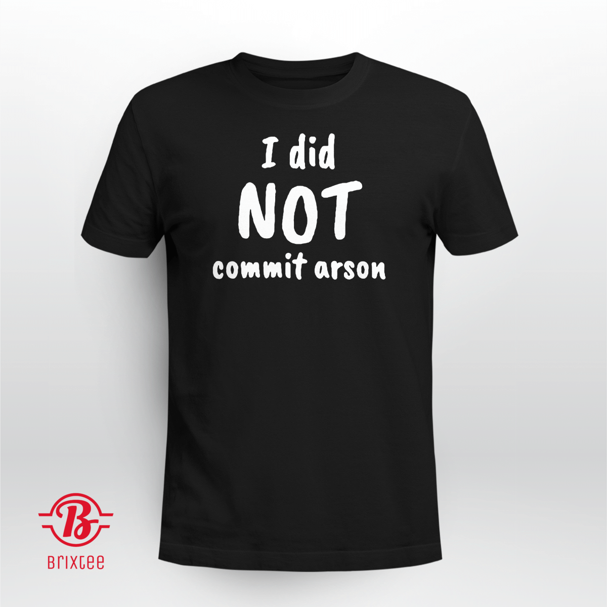 I Did Not Commit Arson