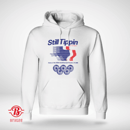 Still Tippin - SLAB Olympiad T-Shirt & Hoodie