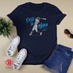 Drill Ya Mama T-Shirt & Hoodie | Jazz Chisholm Jr. Miami Marlins