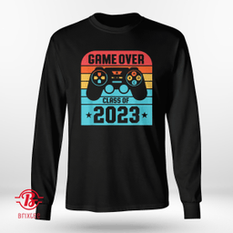 Game Over Class Of 2023 Shirt Students Funny Graduation