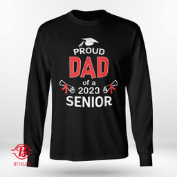 Mens Proud Dad Of A 2023 Senior Shirt Graduation 2023 Daddy
