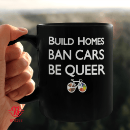 Build Homes Ban Cars Be Gay