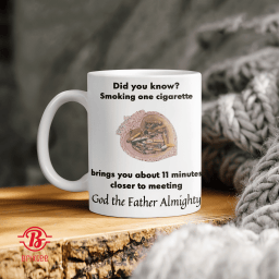 Did You Know Smoking One Cigarette Bring You About 11 Minutes Closer To Meeting