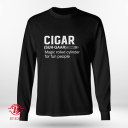 Cigar Meaning Shirt + Hoodie Magic Rooled Cynlinder for Fun People