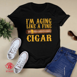 Im Aging Like A Fine Cigar Funny Fathers Day Dad Gift Idea