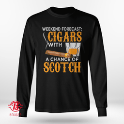 Weekend Forecast Cigars Scotch Cigar Whiskey
