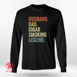 Husband Dad Cigar Smoking Legend