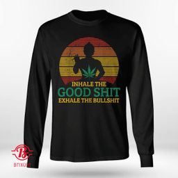 Inhale The Good Shit Exhale Bullshit Buddha Cannabis Weed