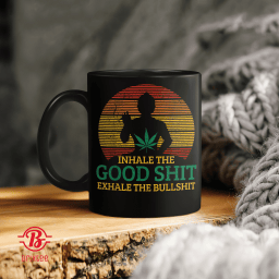 Inhale The Good Shit Exhale Bullshit Buddha Cannabis Weed