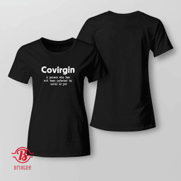 Covirgin T-Shirt A Person Who Has Not Been Infected By Covid 19 Yet