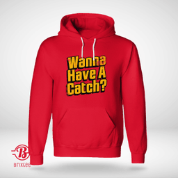 Wanna Have A Catch? T-Shirt Baseball