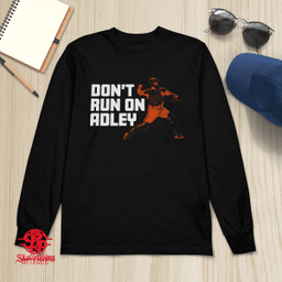 Adley Rutschman Don't Run On Adley T-Shirt - Baltimore Orioles