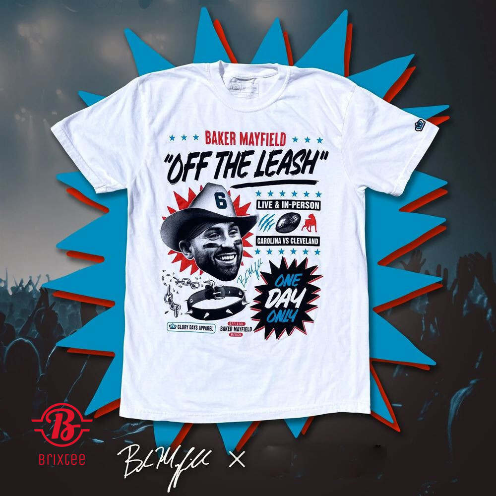 Baker Mayfield Unleashed Tour T-Shirt Off The Leash - Carolina Panthers