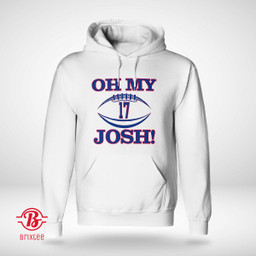 Oh My Josh Allen - Buffalo Bills