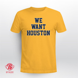 Houston Astros We Want Houston T-Shirt