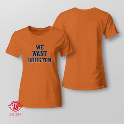 Houston Astros We Want Houston