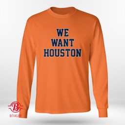 Houston Astros We Want Houston