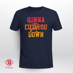 Ryan Pressly Gonna Cut You Down T-Shirt - Houston Astros