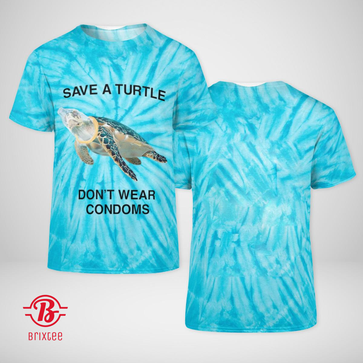 Save A Turtle, Don't Wear Condoms  
