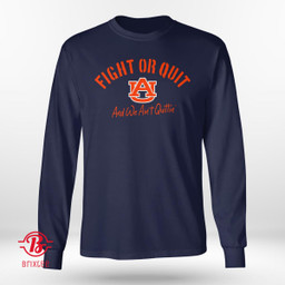 Auburn Tigers football Fight Or Quit, and We Ain't Quittin'