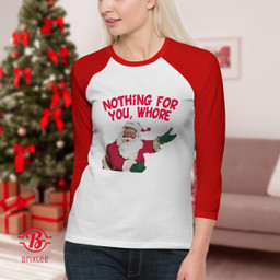 Nothing For You Whore Vintage Christmas Raglan