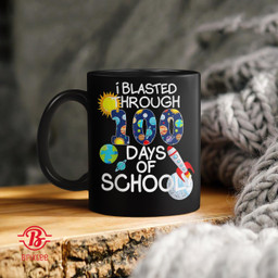 I Blasted Through 100 Days Of School 100th Day Teacher Kids