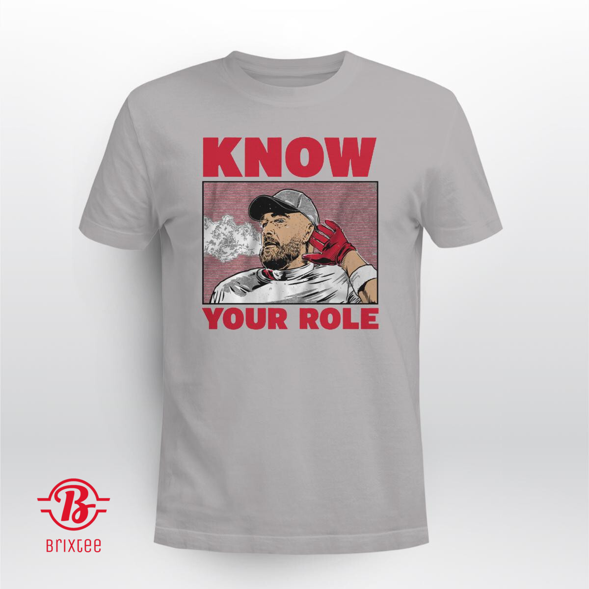  Travis Kelce Know Your Role - Kansas City Chiefs 