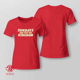 Kansas City Chiefs Sundays Are For The Kingdom