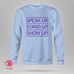 Speak Up Stand Up Show Up