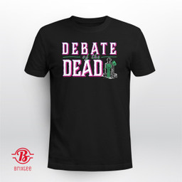 Debate of The Dead